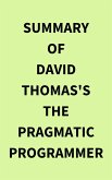 Summary of David Thomas's The Pragmatic Programmer (eBook, ePUB)