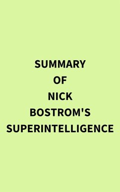 Summary of Nick Bostrom's Superintelligence (eBook, ePUB) - IRB Media