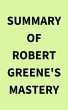 Summary of Robert Greene's Mastery... - Bild 1