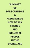 Summary of Dale Carnegie & Associates's How to Win Friends and Influence People in the Digital Age (eBook, ePUB)