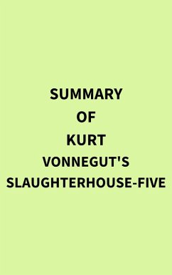 Cover Summary of Kurt Vonnegut's SlaughterHouseFive (eBook, ePUB)