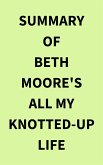 Summary of Beth Moore's All My KnottedUp Life (eBook, ePUB)
