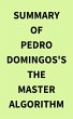 Summary of Pedro Domingos's The Master... - Bild 1