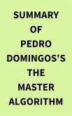 Summary of Pedro Domingos's The Master Algorithm (eBook, ePUB)