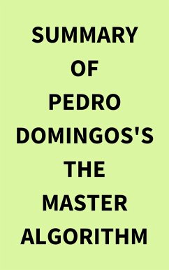 Cover Summary of Pedro Domingos's The Master Algorithm (eBook, ePUB)