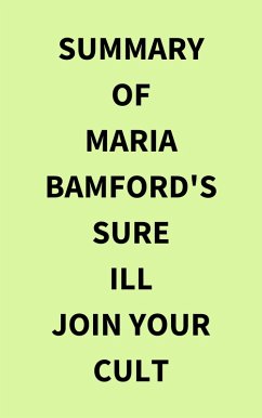 Summary of Maria Bamford's Sure Ill Join Your Cult (eBook, ePUB) - IRB Media