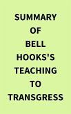 Summary of Bell Hooks's Teaching to Transgress (eBook, ePUB)