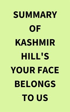 Cover Summary of Kashmir Hill's Your Face Belongs to Us (eBook, ePUB)