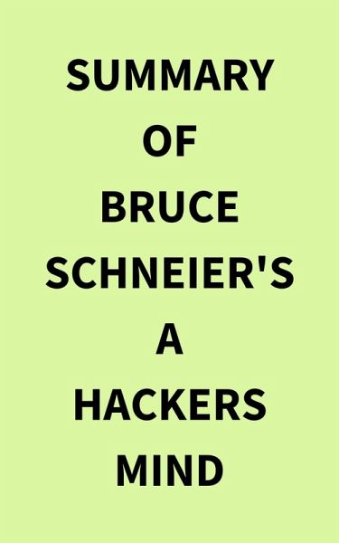 Summary of Bruce Schneier's A Hackers Mind (eBook, ePUB)