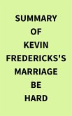 Summary of Kevin Fredericks's Marriage Be Hard (eBook, ePUB)