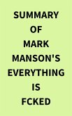 Summary of Mark Manson's Everything Is Fcked (eBook, ePUB)