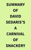 Summary of David Sedaris's A Carnival of Snackery (eBook, ePUB)