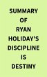 Summary of Ryan Holiday's Discipline Is... - Bild 1