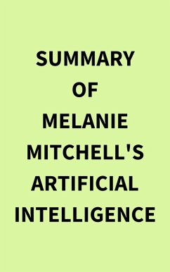 Summary of Melanie Mitchell's Artificial Intelligence (eBook, ePUB) - IRB Media