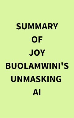 Summary of Joy Buolamwini's Unmasking AI (eBook, ePUB) - IRB Media