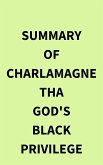 Summary of Charlamagne Tha God's Black Privilege (eBook, ePUB)