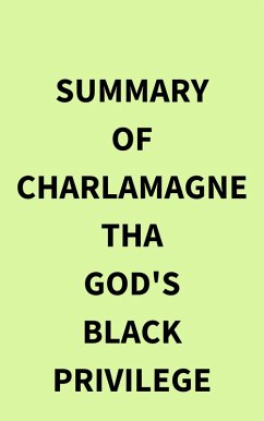 Summary of Charlamagne Tha God's Black Privilege (eBook, ePUB) - IRB Media