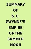 Summary of S. C. Gwynne's Empire of the Summer Moon (eBook, ePUB)