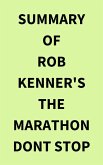 Summary of Rob Kenner's The Marathon Dont Stop (eBook, ePUB)