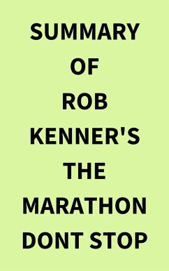 Summary of Rob Kenner's The Marathon Dont Stop (eBook, ePUB) - IRB Media