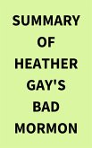 Summary of Heather Gay's Bad Mormon (eBook, ePUB)
