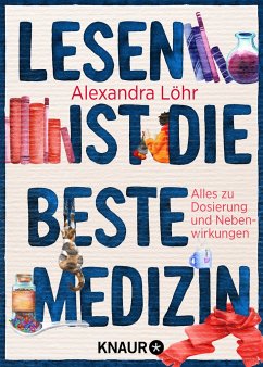 Lesen ist die beste Medizin (Mängelexemplar) - Löhr, Alexandra
