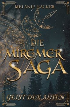 Die Miremer Saga - Häcker, Melanie