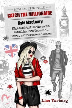 Catch the Millionaire - Kyle MacLeary (eBook, ePUB) - Torberg, Lisa