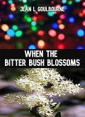 When the Bitter Bush Blossoms (eBook, ePUB)