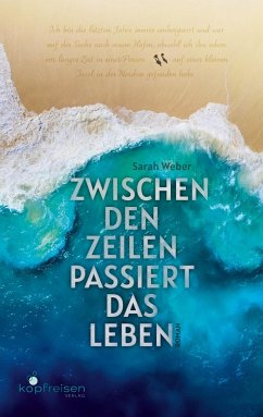 Zwischen den Zeilen passiert das Leben - Weber, Sarah