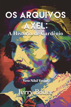 Cover Os Arquivos Axel: A História de Cardenio (1) (eBook, ePUB)