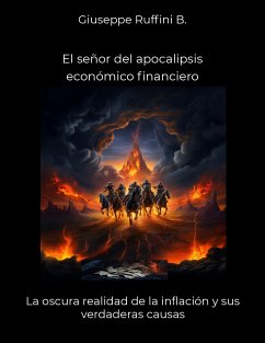 El señor del apocalipsis económico financiero (eBook, ePUB) - Ruffini B., Giuseppe