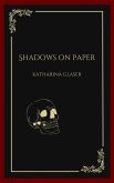 Shadows On Paper (eBook, ePUB)