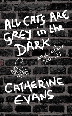 Cover All Cats Are Grey In The Dark And Other Stories (eBook, ePUB)
