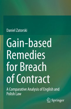 Gain-based Remedies for Breach of Contract - Zatorski, Daniel