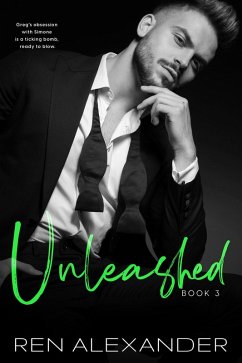 Unleashed (Unraveled Renegade, #3) (eBook, ePUB) - Alexander, Ren