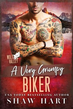 A Very Grumpy Biker (Wolf Valley: Grumps, #2) (eBook, ePUB) - Hart, Shaw