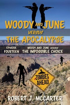 Woody and June versus the Impossible Choice (Woody and June Versus the Apocalypse, #14) (eBook, ePUB) - McCarter, Robert J.