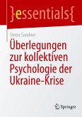 Überlegungen zur kollektiven Psychologie der Ukraine-Krise