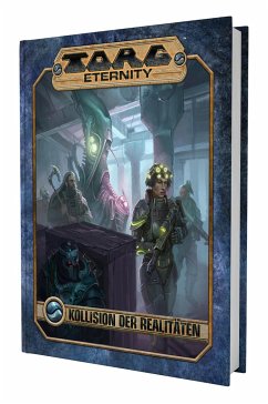 Torg Eternity - Kollision der Realitäten - Gorden, Greg;Gilbert, Deanna;Hayhurst, Darrell