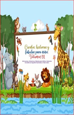 Cover Cuentos, historias y fábulas para niños. Volumen 01 (Ebook de cuentos, historias y fábulas para niños., #1) (eBook, ePUB)