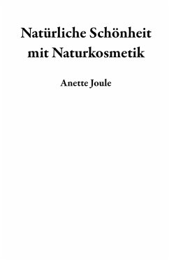 Cover Natürliche Schönheit mit Naturkosmetik (eBook, ePUB)