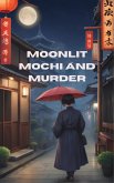 Moonlit Mochi and Murder: A Tokyo Tea Cozy (eBook, ePUB)