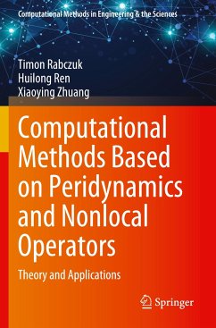 Computational Methods Based on Peridynamics and Nonlocal Operators - Rabczuk, Timon;Ren, Huilong;Zhuang, Xiaoying