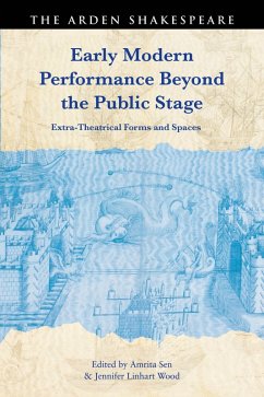 Early Modern Performance Beyond the Public Stage Early Modern Performance Beyond the Public Stage