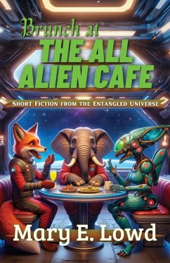 Brunch at the All Alien Cafe - Lowd, Mary E.
