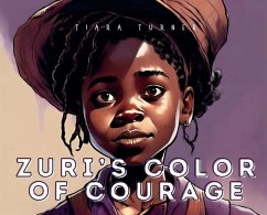 Zuri's Color of Courage - Turner, Tiara