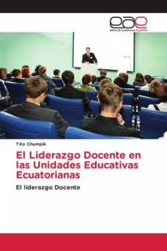 El Liderazgo Docente en las Unidades Educativas Ecuatorianas - Chumpik, Tito