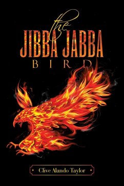 THE JIBBA JABBA BIRD - Taylor, Clive Alando