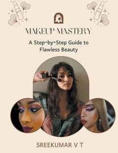 Makeup Mastery - Sreekumar, V T